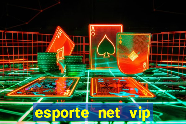 esporte net vip bet apostas